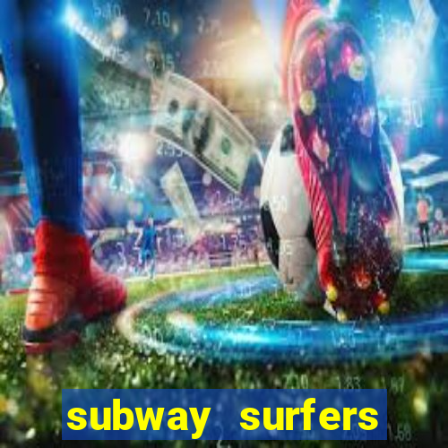 subway surfers start game havana